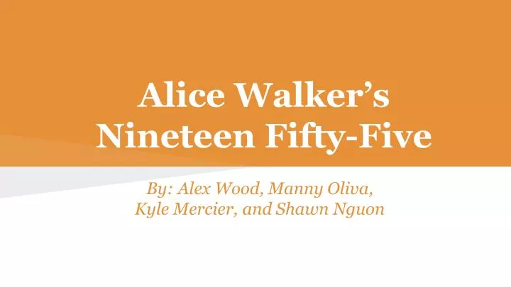 Nineteen fifty five alice walker essay