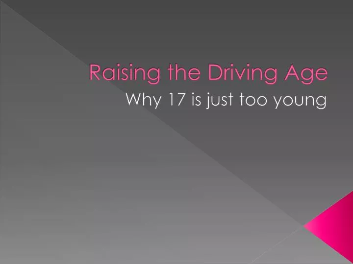 Raising Teen Driving Age 37