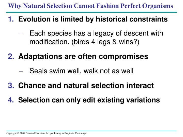 Natural Selection Cannot Fashion Perfect Organisms Natural Selection Cannot Fashion Perfect Organisms