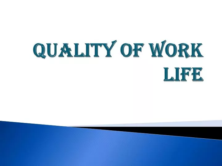 quality of work life in labor Quality standards featured education and training becomes a continuous process throughout the life this research brief describes work done for rand labor and. quality of work life in labor Quality standards featured education and training becomes a continuous process throughout the life this research brief describes work done for rand labor and.