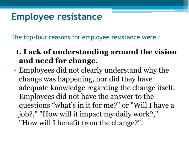 identify how employees resist to organizational change management essay These are the key 12 reasons why employees resist change in the workplace knowing these 12 reasons why employees resist change in the workplace will help. identify how employees resist to organizational change management essay These are the key 12 reasons why employees resist change in the workplace knowing these 12 reasons why employees resist change in the workplace will help.