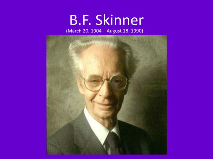 b f skinners contribution to psychology Bf skinner: the man who taught pigeons to play ping-pong and rats to pull levers one of behavioral psychology’s most famous scientists was also one of the quirkiest. b f skinners contribution to psychology Bf skinner: the man who taught pigeons to play ping-pong and rats to pull levers one of behavioral psychology’s most famous scientists was also one of the quirkiest.