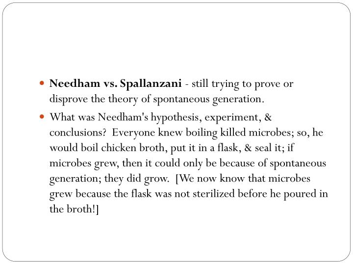 what were the possible conclusions reached from spallanzani s experiment Redi's experiment step 1 jar-1 left open maggots developed flies were observed laying eggs on the meat in the open jar. what were the possible conclusions reached from spallanzani s experiment Redi's experiment step 1 jar-1 left open maggots developed flies were observed laying eggs on the meat in the open jar.