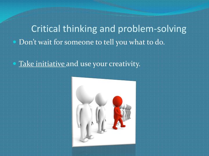 Critical thinking problem solving skills ppt