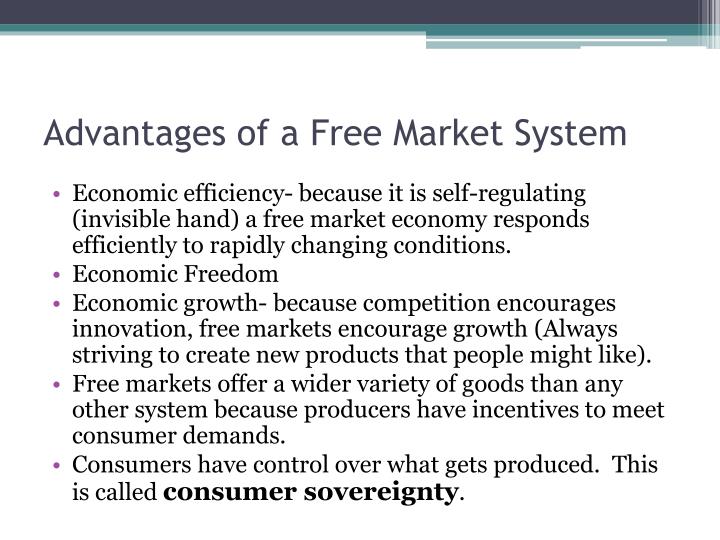 describe the advantages and disadvantages of a free market economy