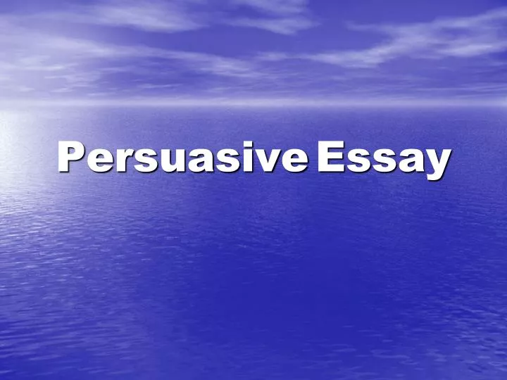 Persuasion Essay