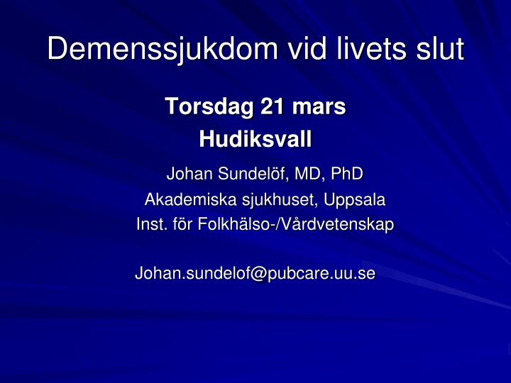 PPT - Demenssjukdom Vid Livets Slut PowerPoint Presentation - ID:1713925