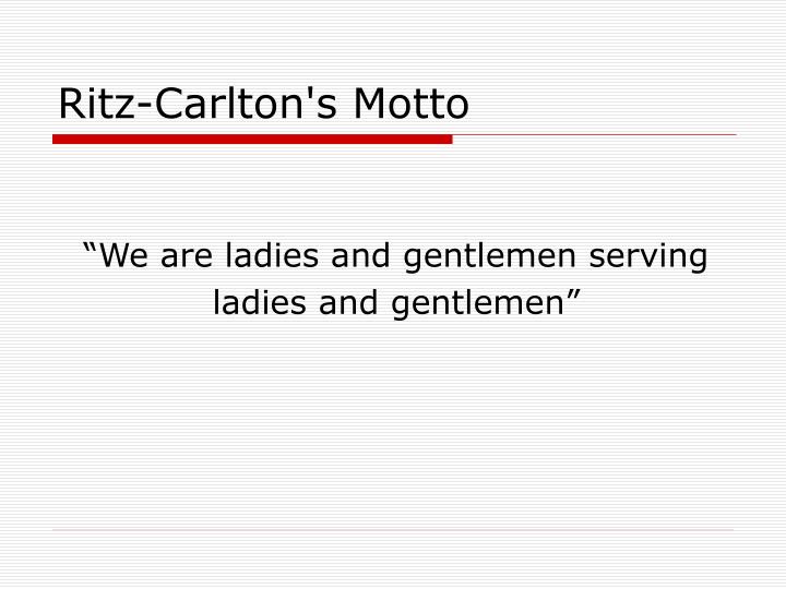 PPT - The Ritz Carlton: A Case Study In Service Philosophy & Service ...