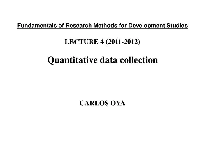 4200 lecture 4 quantitative research Journal articles pertaining to quantitative research methods as well as the relationship 12 associations, programmes and research units 4. 4200 lecture 4 quantitative research Journal articles pertaining to quantitative research methods as well as the relationship 12 associations, programmes and research units 4.