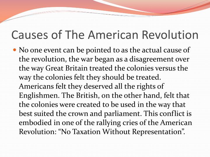 causes of the american revolution causes of the american revolution