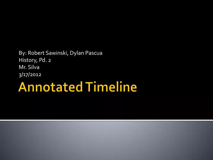 PPT - Annotated Timeline PowerPoint Presentation - ID:1869510