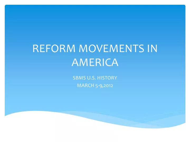 reform movements in america essay Although abolitionist feelings had been strong during the american revolution and in the upper south during the 1820s, the abolitionist movement did not. reform movements in america essay Although abolitionist feelings had been strong during the american revolution and in the upper south during the 1820s, the abolitionist movement did not.