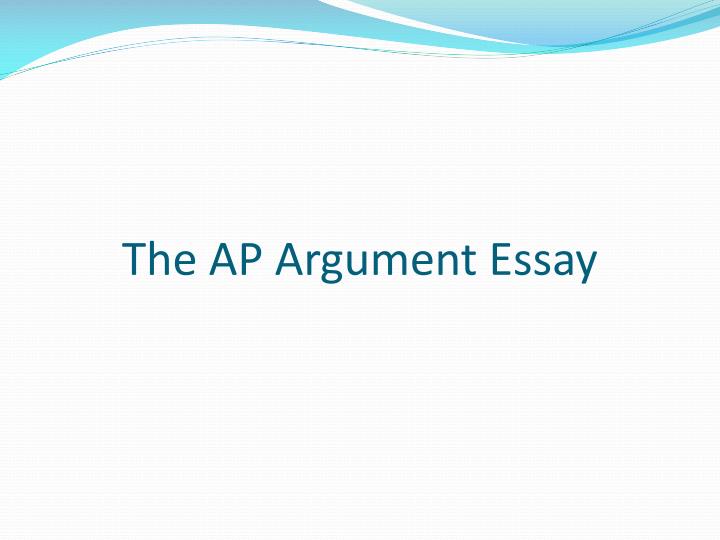 ap argument essay ap argument essay
