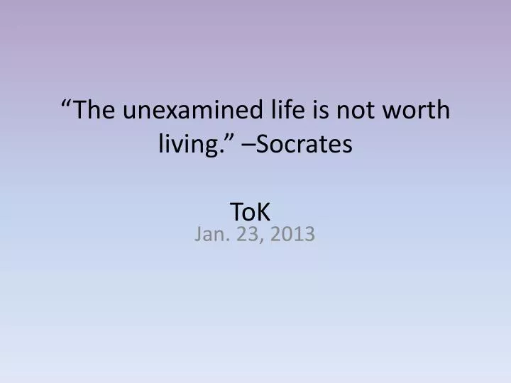 the unexamined life is not worth living socrates philosophy essay Browse papers / philosophy essay essay: is the unexamined life worth living and over other 29,000+ free socrates explains how and why plato has lived his. the unexamined life is not worth living socrates philosophy essay Browse papers / philosophy essay essay: is the unexamined life worth living and over other 29,000+ free socrates explains how and why plato has lived his.