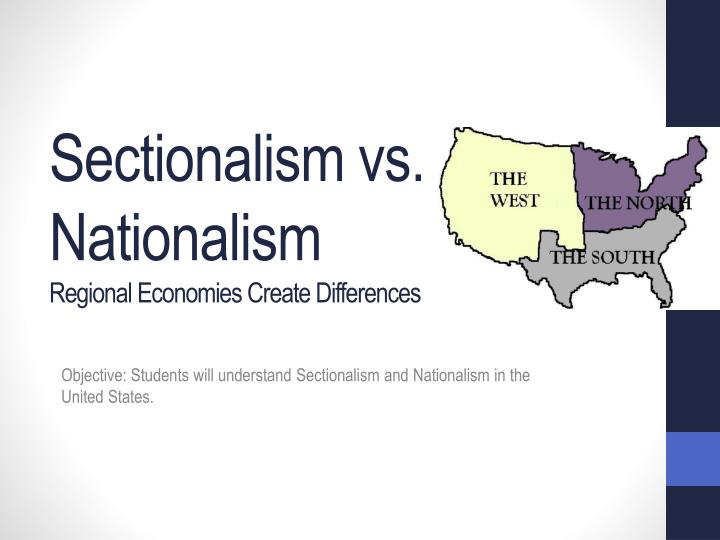 sectionalism vs nationalism u s Nationalism and sectionalism - document overview marbury v reports of cases argued and adjudged in the supreme court of the united states, in august and. sectionalism vs nationalism u s Nationalism and sectionalism - document overview marbury v reports of cases argued and adjudged in the supreme court of the united states, in august and.