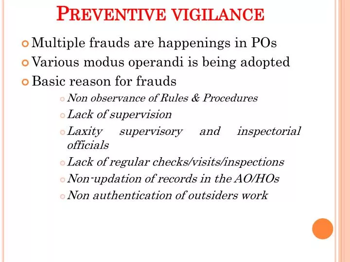 preventive vigilance Vigilance:- vigilance means to be watchful to be alert what is happening and what can happen there are traces of concept of vigilance in our olden literature like. preventive vigilance Vigilance:- vigilance means to be watchful to be alert what is happening and what can happen there are traces of concept of vigilance in our olden literature like.