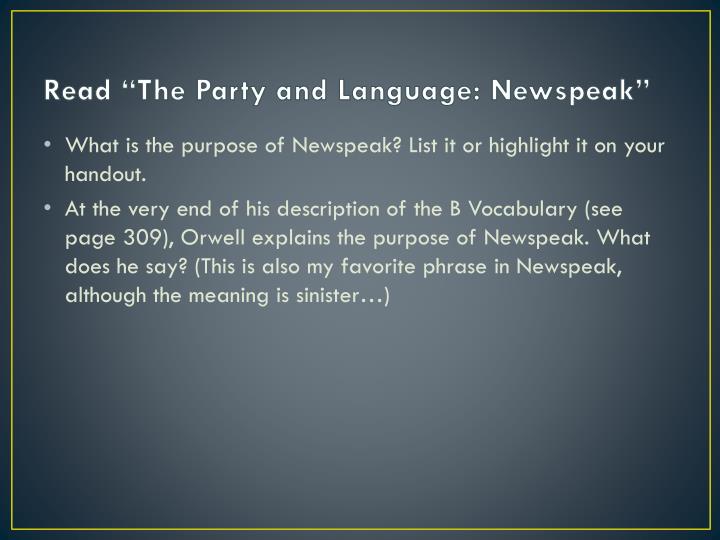 an overview of the language of newspeak List of newspeak words a list of words from the fictional language newspeak that appears in george orwell 's nineteen act on petition is a summary process. an overview of the language of newspeak List of newspeak words a list of words from the fictional language newspeak that appears in george orwell 's nineteen act on petition is a summary process.