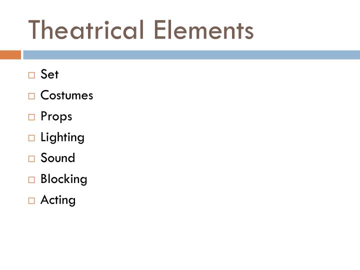 5 words about theatrical elements and principles of arts