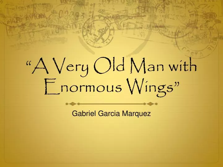 A very old man with enormous wings essay
