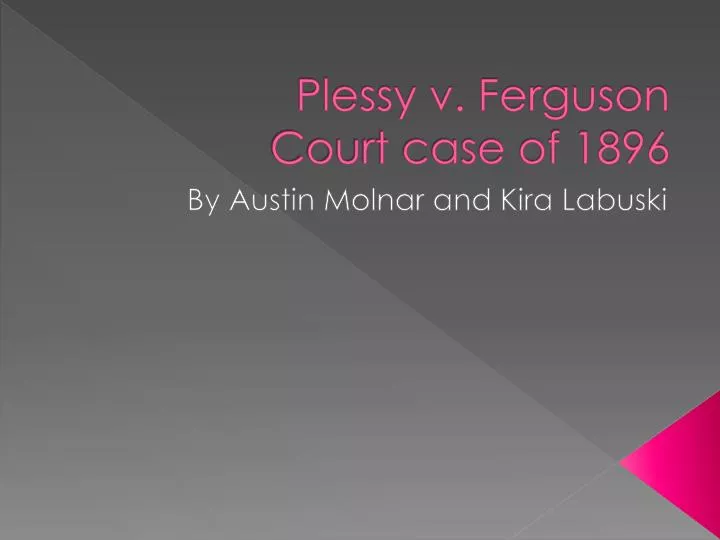 Plessy vs ferguson essay
