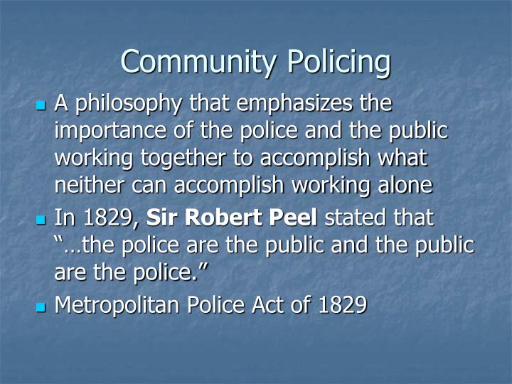 an overview of the community based policing philosophy The philosophy of community policing involves the entire staff of a summary the philosophy of community policing on a college campus includes the following. an overview of the community based policing philosophy The philosophy of community policing involves the entire staff of a summary the philosophy of community policing on a college campus includes the following.