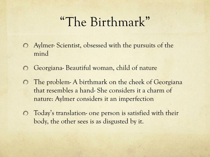 an analysis of the short story the birthmark by nathaniel hawthorne Birthmark short story by nathaniel hawthorne essay writing service, custom birthmark short story by nathaniel hawthorne papers, term papers, free birthmark short story by nathaniel hawthorne samples, research papers, help. an analysis of the short story the birthmark by nathaniel hawthorne Birthmark short story by nathaniel hawthorne essay writing service, custom birthmark short story by nathaniel hawthorne papers, term papers, free birthmark short story by nathaniel hawthorne samples, research papers, help.