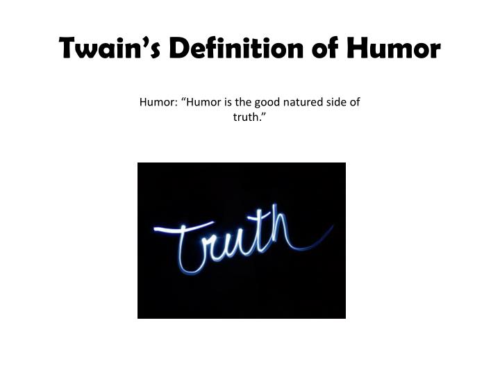 Humor Is The Good Natured Side Of A Truth Humor Is The Good Natured Side Of A Truth