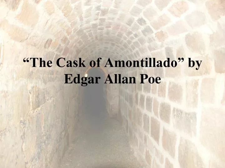 analytical essay the cask of amontillado analytical essay the cask of amontillado