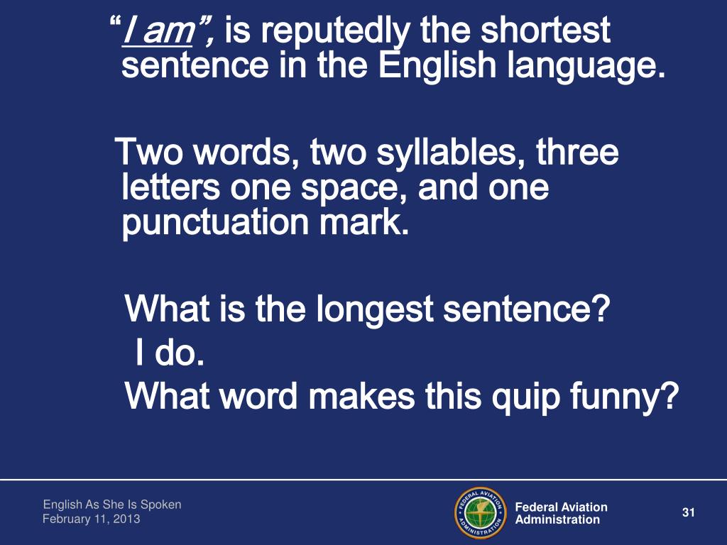 reputedly, "i am", is reputedly the shortest sentence in the