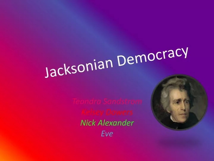 Jeffersonian Democracy Vs Jacksonian Democracy Chart