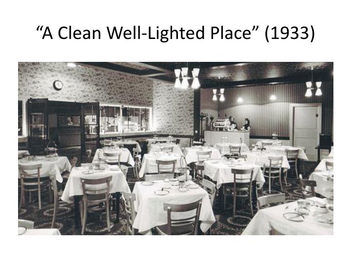 earnest hemingways a clean well lighted place In ernest hemingway's short story, a clean well-lighted place, the concept of nada is the central and most important theme as described by carlos baker, nada is a something called nothing which is so huge, terrible, overbeari. earnest hemingways a clean well lighted place In ernest hemingway's short story, a clean well-lighted place, the concept of nada is the central and most important theme as described by carlos baker, nada is a something called nothing which is so huge, terrible, overbeari.