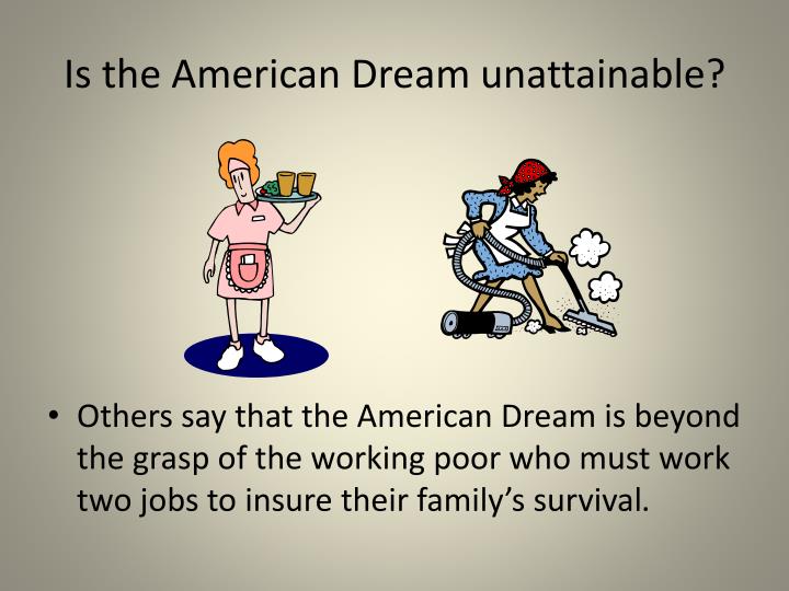 Depicting the Unattainable American Dream in The