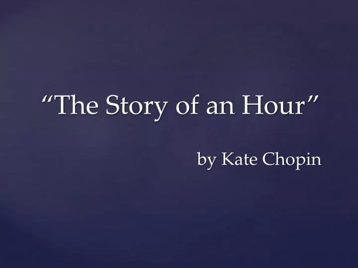 The Story Of An Hour Analysis Essay