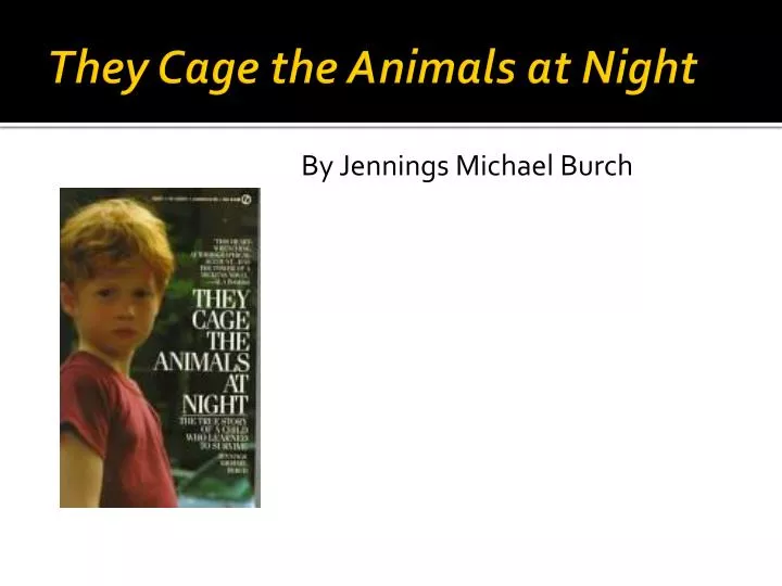 the cage the animals at night essay the cage the animals at night essay