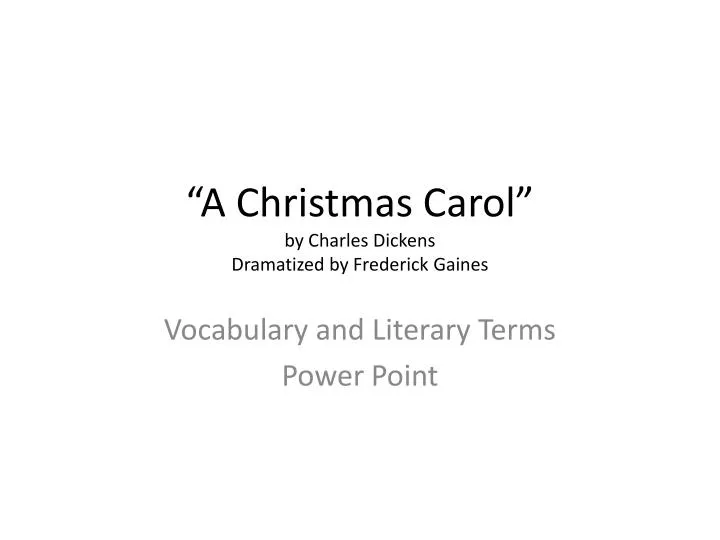 ppt a christmas carol by charles dickens dramatized by a christmas carol dramatized by frederick gaines pdf