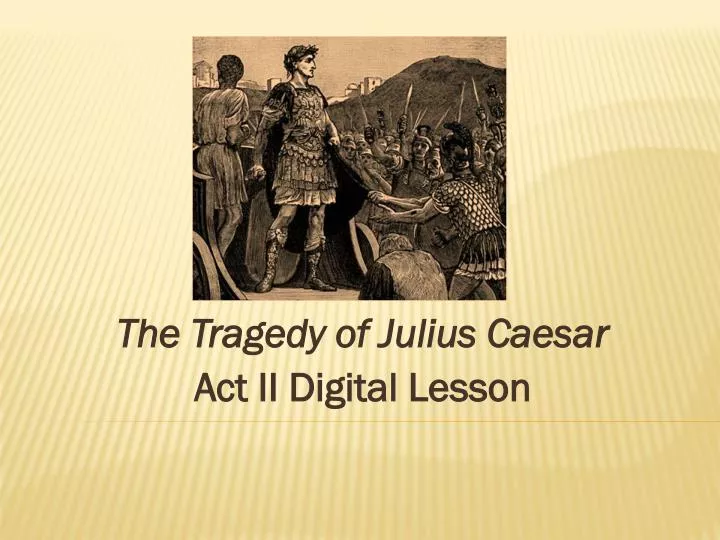 The Tragedy Of Julius Caesar Essay