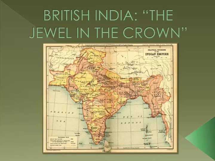 PPT - British India: “The Jewel in the crown” PowerPoint Presentation 