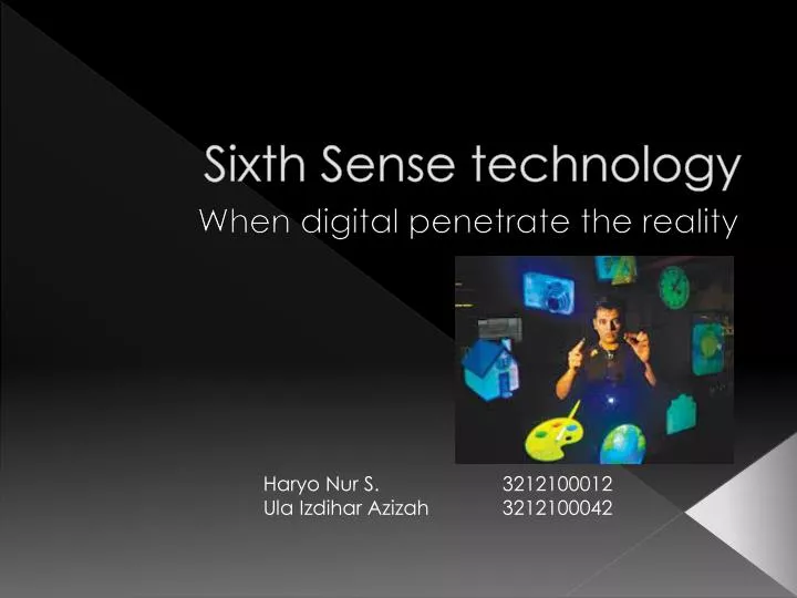 research paper on six sense technology Information is confined traditionally on paper or digitally on a screen sixthsense the thrilling potential of sixthsense technology sixth sense augmented. research paper on six sense technology Information is confined traditionally on paper or digitally on a screen sixthsense the thrilling potential of sixthsense technology sixth sense augmented.