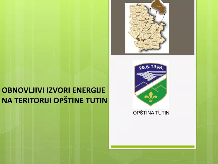 Ppt Obnovljivi Izvori Energije Na Teritoriji Op Tine Tutin Powerpoint