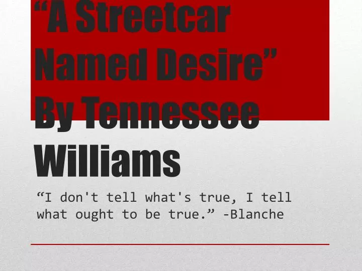 an analysis of the characters in a streetcar named desire a play by tennessee williams an analysis of the characters in a streetcar named desire a play by tennessee williams