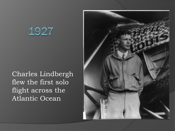 a history of lindberghs flight across the atlantic Lindbergh was the 19th person to make a transatlantic flight, the first being the it was described by journalist h l mencken as the biggest story since the. a history of lindberghs flight across the atlantic Lindbergh was the 19th person to make a transatlantic flight, the first being the it was described by journalist h l mencken as the biggest story since the.