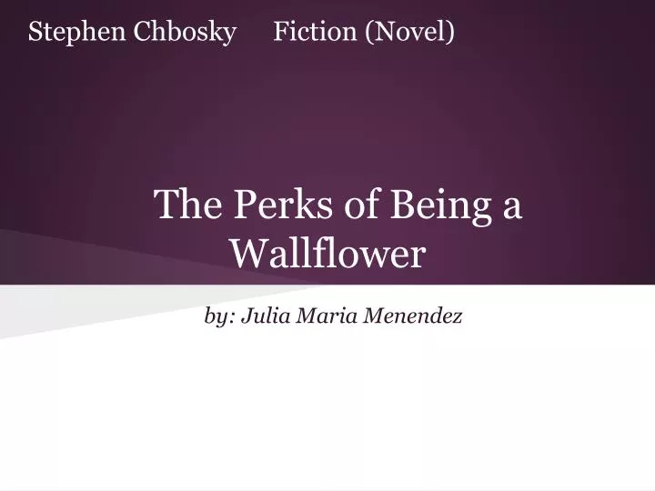 perks of being a wallflower book report ppt the perks of being a wallflower powerpoint perks of being a wallflower book report ppt the perks of being a wallflower powerpoint