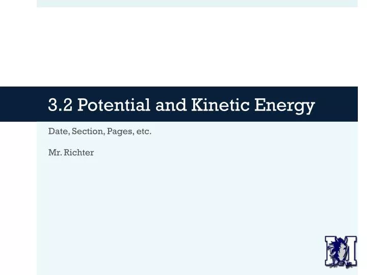 ppt 3 2 potential and kinetic energy powerpoint ppt 3 2 potential and kinetic energy powerpoint