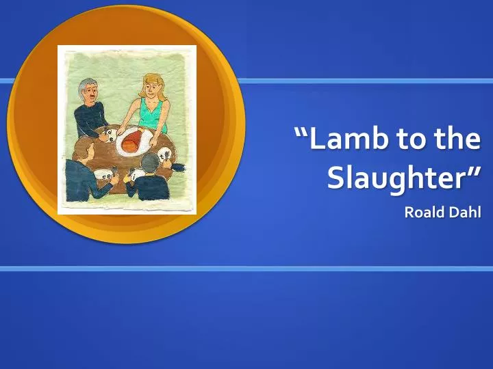 lamb to the slaughter critical essay lamb to the slaughter critical essay