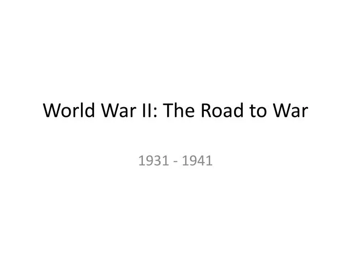 world war 2 the road to war essay world war 2 the road to war essay