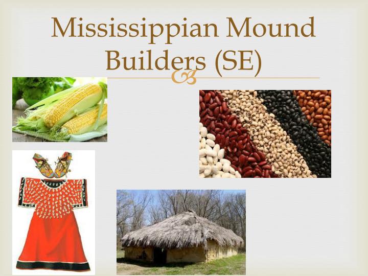 Mound Builders Getting Food Mound Builders Getting Food