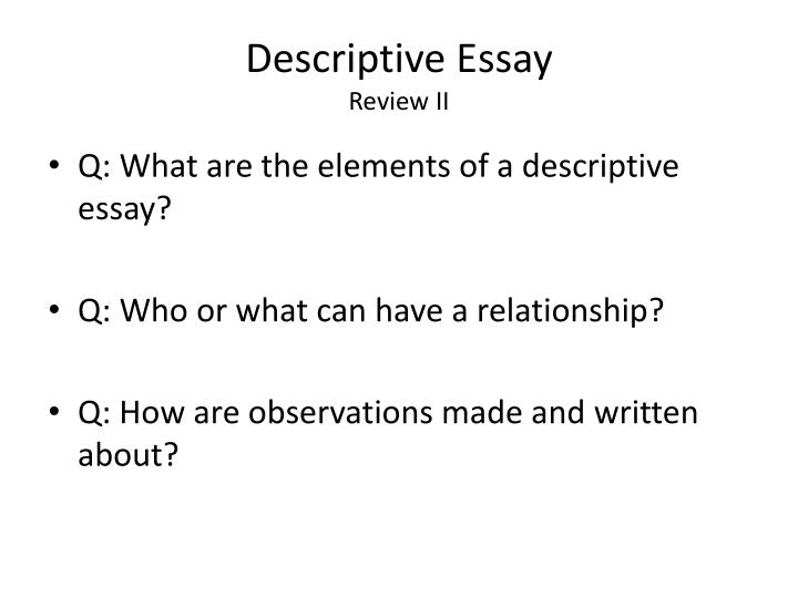 writing a describative essay When writing a descriptive essay you may be required to use the five senses or not you'll find out after you've ready this tutorial. writing a describative essay When writing a descriptive essay you may be required to use the five senses or not you'll find out after you've ready this tutorial.