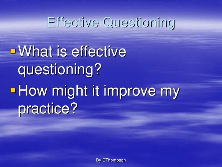 PPT - Effective Questioning PowerPoint Presentation - ID:2595270