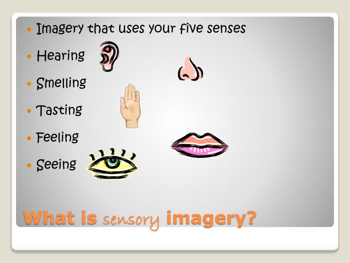 What Is Sensory Imagery What Is Sensory Imagery