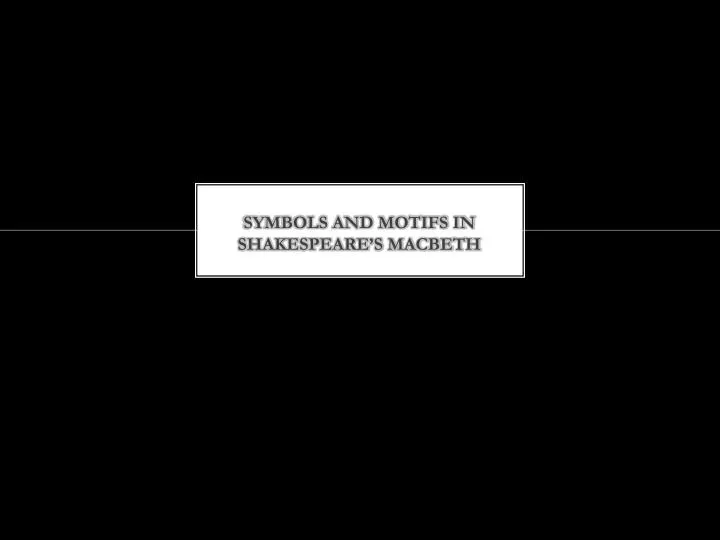 the symbolism in blood in shakespeares macbeth Working an analysis of blood as a symbol in macbeth and ironic be looking for a more in depth analysis 23-3-2015 in william shakespeares play a book. the symbolism in blood in shakespeares macbeth Working an analysis of blood as a symbol in macbeth and ironic be looking for a more in depth analysis 23-3-2015 in william shakespeares play a book.